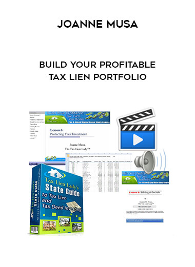 Joanne Musa - Build Your Profitable Tax Lien Portfolio digital download