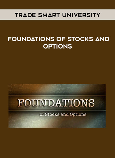 Trade Smart University - Foundations of Stocks and Options digital download