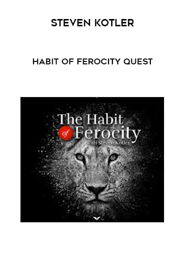 Steven Kotler - Habit Of Ferocity Quest digital download