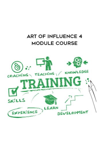 Art of Influence 4 Module Course digital download
