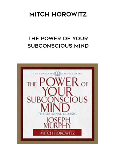 Mitch Horowitz - The Power of Your Subconscious Mind digital download