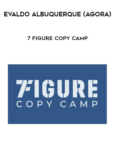 Evaldo Albuquerque (Agora) - 7 Figure Copy Camp digital download