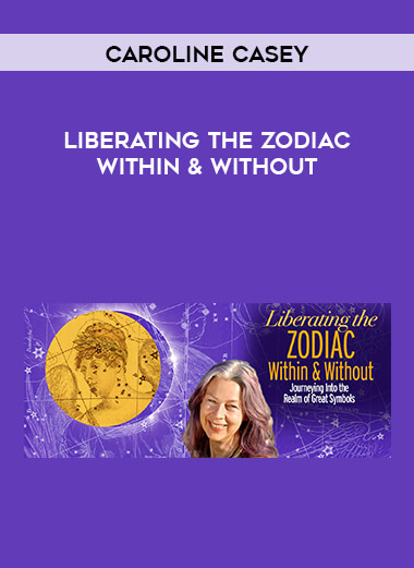 Caroline Casey - Liberating the Zodiac Within & Without digital download