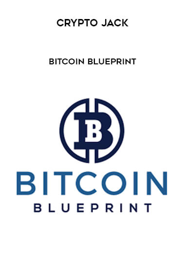 crypto Jack - Bitcoin Blueprint digital download
