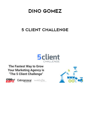 Dino Gomez - 5 client challenge digital download