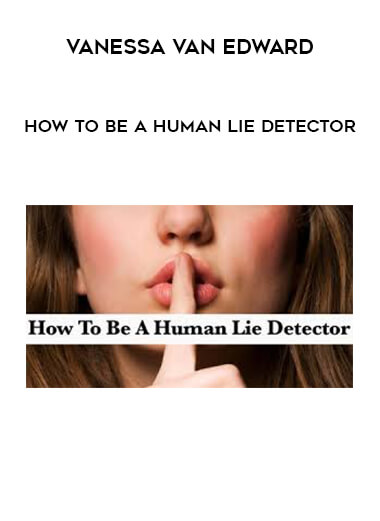 Vanessa Van Edward - How To Be A Human Lie Detector digital download