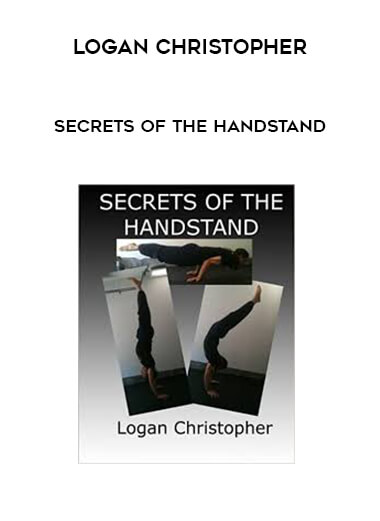 Logan Christopher - Secrets of the Handstand digital download