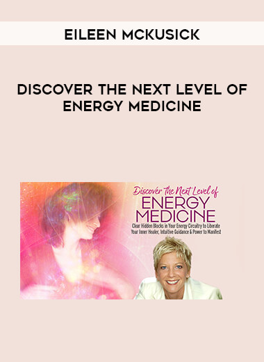 Discover the Next Level of Energy Medicine digital download