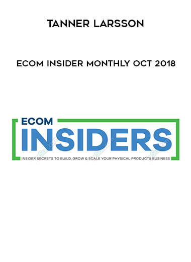 Tanner Larsson - Ecom Insider Monthly Oct 2018 digital download