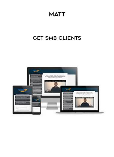 Matt - Get SMB Clients digital download