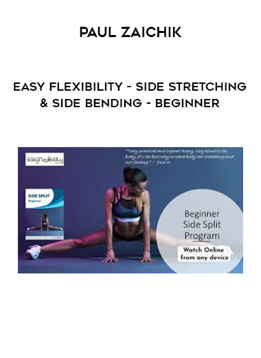Paul Zaichik - Easy Flexibility - Side Stretching & Side Bending - Beginner digital download
