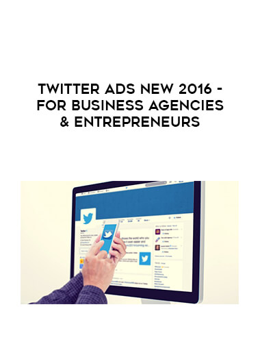 Twitter Ads NEW 2016 - For Business Agencies & Entrepreneurs digital download