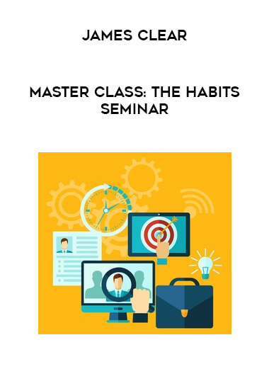 Master Class: The Habits Seminar by James Clear digital download