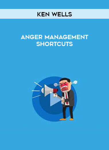 Ken Wells - Anger Management Shortcuts digital download