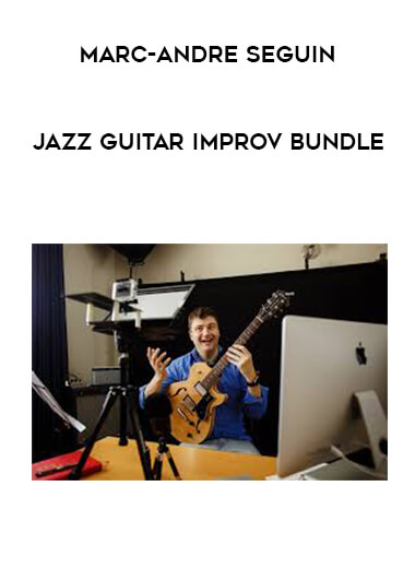 Marc-Andre Seguin - Jazz Guitar Improv Bundle digital download