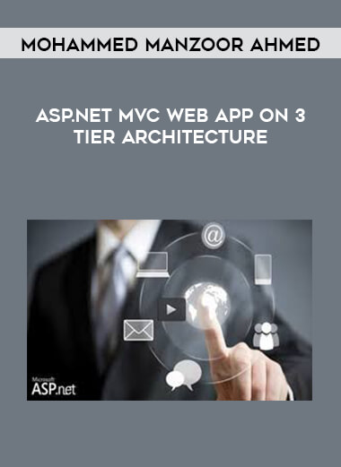 Mohammed Manzoor Ahmed - Asp.Net MVC Web App On 3 Tier Architecture digital download
