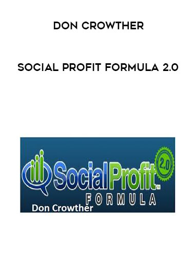 Social Profit Formula 2.0 - Don Crowther digital download