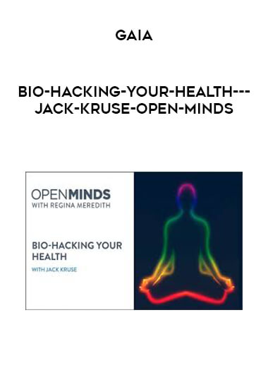 Gaia - Bio-Hacking-your-Health---Jack-Kruse-Open-Minds digital download