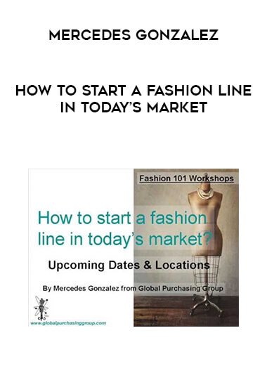 Mercedes Gonzalez - How to Start a Fashion Line in Today’s Market digital download