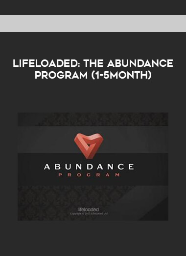 LifeLoaded - The Abundance Program (1-5Month) digital download