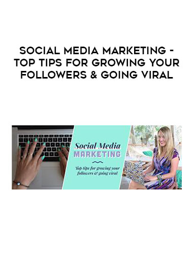 Social Media Marketing- Top Tips for Growing Your Followers & Going Viral digital download