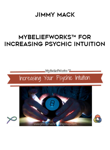 Jimmy Mack - MyBeliefworks™ for Increasing Psychic Intuition digital download