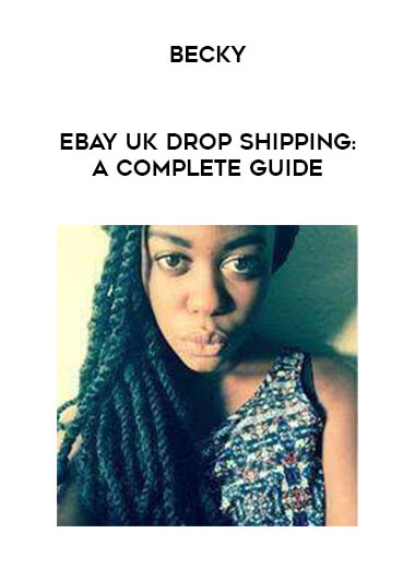 Becky - eBay UK Drop Shipping: A Complete Guide digital download