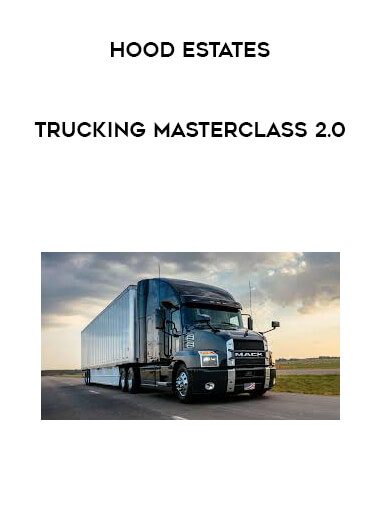 Hood Estates - Trucking Masterclass 2.0 digital download