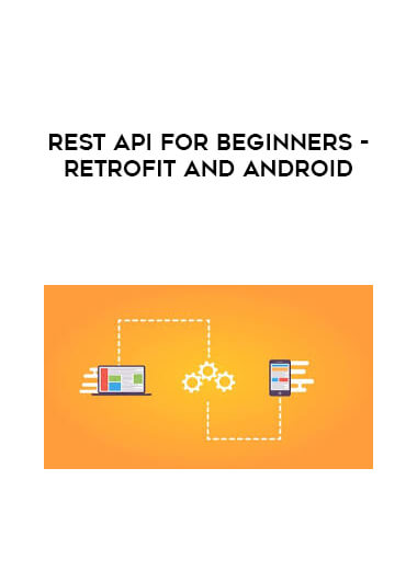 REST API for beginners - Retrofit and Android digital download