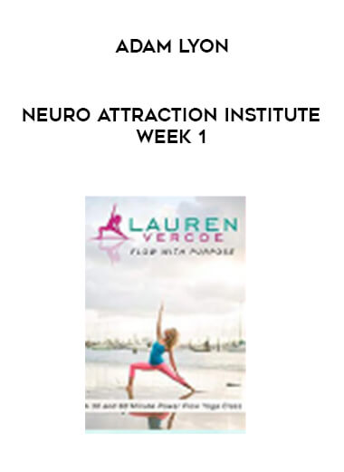 Adam Lyon - Neuro Attraction Institute Week 1 digital download