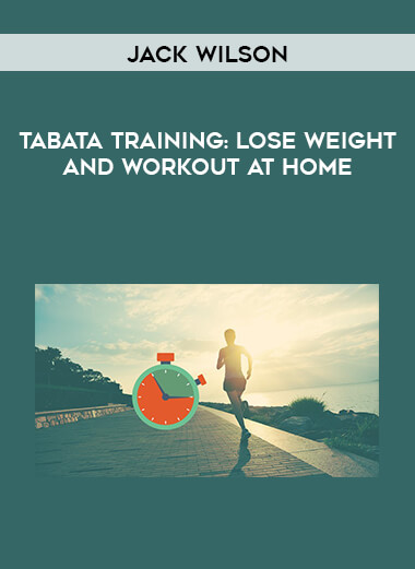 Jack Wilson - Tabata Training - Lose Weight and Workout at Home - digital download