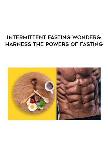 Intermittent Fasting Wonders: Harness the Powers of Fasting digital download