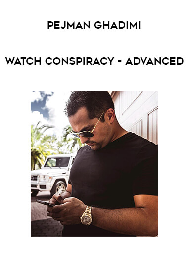 Pejman Ghadimi - Watch Conspiracy - Advanced digital download
