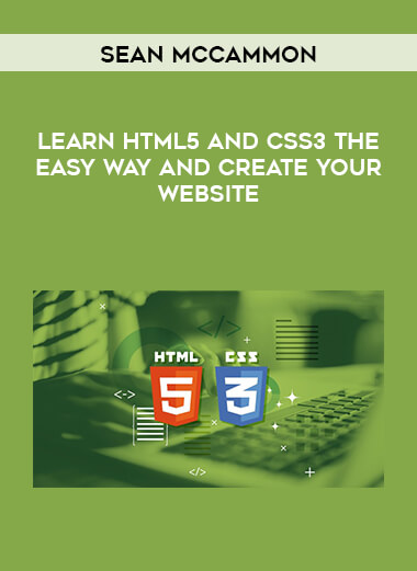 Sean McCammon - Learn HTML5 and CSS3 the Easy Way and Create Your Website digital download