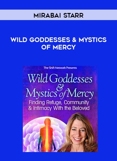 Mirabai Starr - Wild Goddesses & Mystics of Mercy digital download