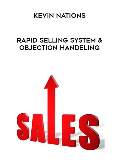 Kevin Nations - Rapid Selling System & Objection Handeling digital download