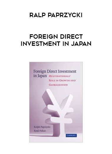 Ralp Paprzycki - Foreign Direct Investment in Japan digital download