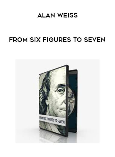 Alan Weiss - From Six Figures to Seven digital download