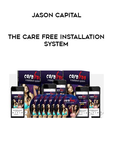 Jason Capital - The Care Free Installation System digital download