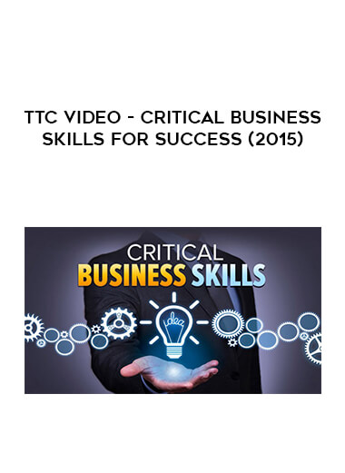 TTC Video - Critical Business Skills for Success (2015) digital download