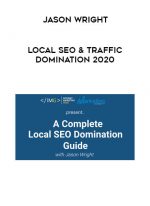 Jason Wright - Local SEO & Traffic Domination 2020 digital download