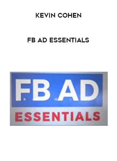 Kevin Cohen - FB Ad Essentials digital download