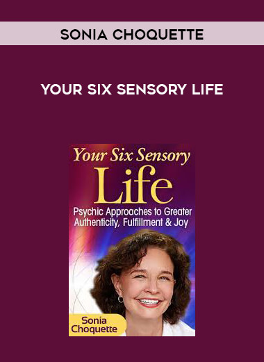 Sonia Choquette - Your Six Sensory Life digital download
