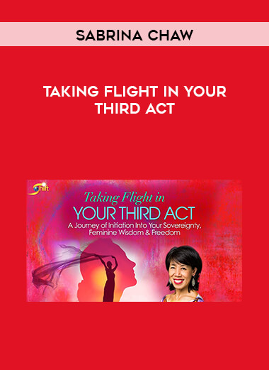 Sabrina Chaw - Taking Flight in Your Third Act digital download