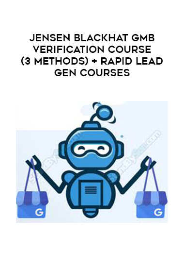 Jensen Blackhat GMB Verification Course (3 Methods) + Rapid Lead Gen Courses digital download