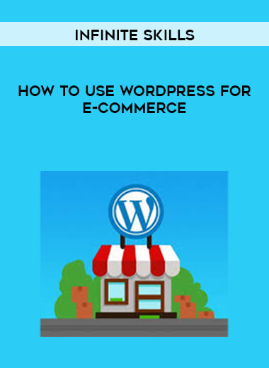 InfiniteSkills - How To Use WordPress for E-Commerce digital download