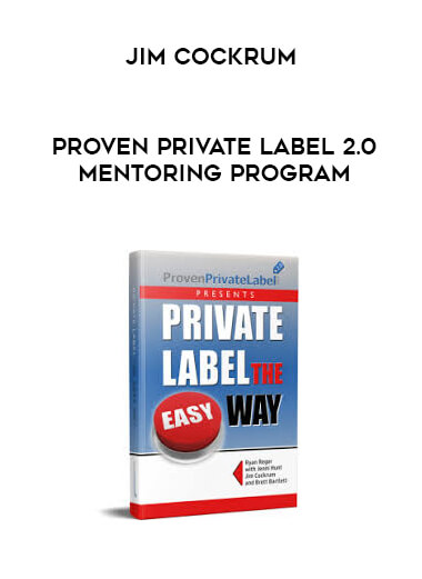 Jim Cockrum - Proven Private Label 2.0 Mentoring Program digital download