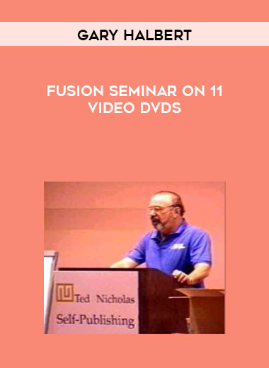 Gary Halbert - Fusion Seminar on 11 Video DVDs digital download