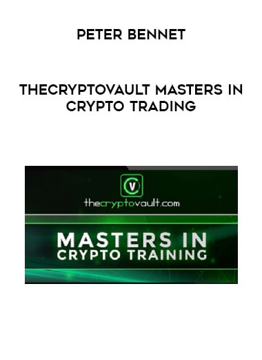 Peter Bennet - ThecryptoVault Masters in crypto Trading digital download