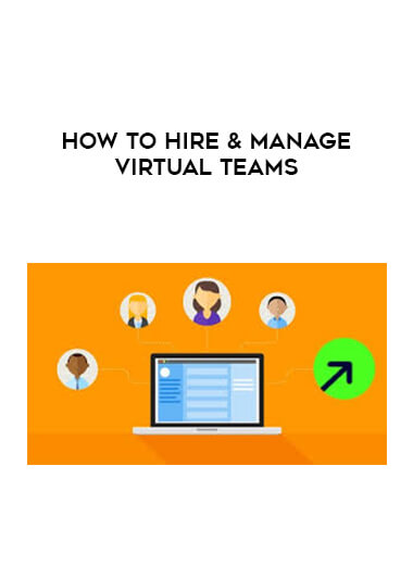 How to Hire & Manage Virtual Teams digital download